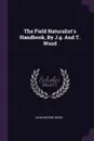 The Field Naturalist's Handbook, By J.g. And T. Wood - John George Wood