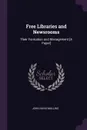 Free Libraries and Newsrooms. Their Formation and Management .A Paper. - John Davis Mullins