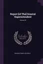 Report .of The. General Superintendent; Volume 55 - Chicago Public Schools