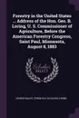 Forestry in the United States ... Address of the Hon. Geo. B. Loring, U. S. Commissioner of Agriculture, Before the American Forestry Congress, Saint Paul, Minnesota, August 8, 1883 - George Bailey. [from old catalog Loring