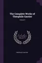 The Complete Works of Theophile Gautier; Volume 5 - Théophile Gautier