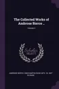 The Collected Works of Ambrose Bierce ..; Volume 4 - Ambrose Bierce, Binghamton Book Mfg. Co. bkp CU-BANC