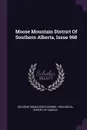 Moose Mountain District Of Southern Alberta, Issue 968 - DeLorme Donaldson Cairnes