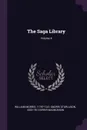 The Saga Library; Volume 4 - William Morris, 1179?-1241 Snorri Sturluson, 1833-1913 Eiríkr Magnússon