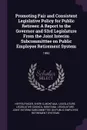 Promoting Fair and Consistent Legislative Policy for Public Retirees. A Report to the Governor and 53rd Legislature From the Joint Interim Subcommitttee on Public Employee Retirement System: 1992 - Sheri S Heffelfinger