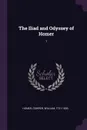 The Iliad and Odyssey of Homer. 1 - Homer Homer, William Cowper
