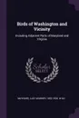 Birds of Washington and Vicinity. Including Adjacent Parts of Maryland and Virginia - Lucy Warner Maynard