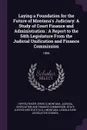 Laying a Foundation for the Future of Montana's Judiciary. A Study of Court Finance and Administration : A Report to the 54th Legislature From the Judicial Unification and Finance Commission: 1994 - Sheri S Heffelfinger