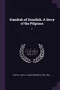 Standish of Standish. A Story of the Pilgrims. 2 - Jane G. 1831-1894 Austin