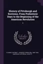 History of Pittsburgh and Environs, From Prehistoric Days to the Beginning of the American Revolution. 5 - George T. 1855-1928 Fleming