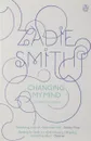 Changing My Mind - Smith, Zadie