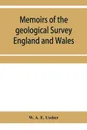 Memoirs of the geological Survey England and Wales; The geology of the country around Torquay. (Explanation of sheet 350) - W. A. E. Ussher