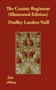 The County Regiment (Illustrated Edition) - Dudley Landon Vaill