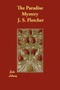 The Paradise Mystery - J. S. Fletcher