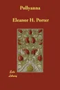 Pollyanna - Eleanor H. Porter