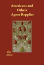 Americans and Others - Agnes Repplier