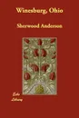 Winesburg, Ohio - Sherwood Anderson