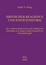 Kritischer Realismus und Systemtheorie 1.Auflage - Martin A. König