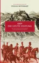 1809 - Die letzte Festung - Stefan Rothbart