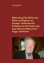 Walther Heissig (1913-2005)  Aus dem Nachlass des Mongolisten und Ethnologen - Nachlassubersicht - Briefwechsel mit Erich Haenisch, Lajos Ligeti, Kathe Uray-Kohalmi, John R. Krueger und Erik Haarh - Hartmut Walravens