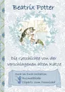 Die Geschichte von der verschlagenen alten Katze (inklusive Ausmalbilder und Cliparts zum Download) - Beatrix Potter, Elizabeth M. Potter