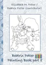 Beatrix Potter Painting Book Part 8 ( Peter Rabbit ) - Beatrix Potter, Elizabeth M. Potter