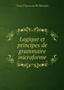 Logique et principes de grammaire microforme - César Chesneau Du Marsais