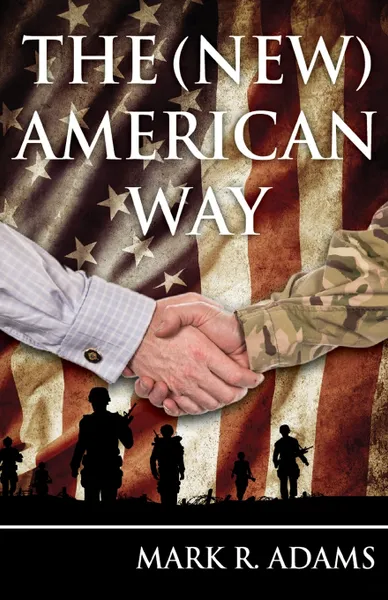Обложка книги The (New) American Way, Mark R. Adams