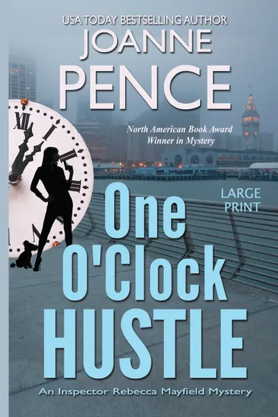 Обложка книги One O'Clock Hustle .Large Print.. An Inspector Rebecca Mayfield Mystery, Joanne Pence