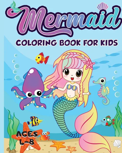 Обложка книги Mermaid Coloring Book for Kids Ages 4-8. 40 Unique and Beautiful Mermaid Coloring Pages (Children's Books Gift Ideas), Amazing Activity Press