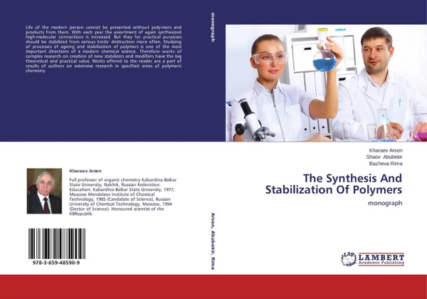 Обложка книги The Synthesis And Stabilization Of Polymers, Kharaev Arsen,Shaov Abubekir and Bazheva Rima