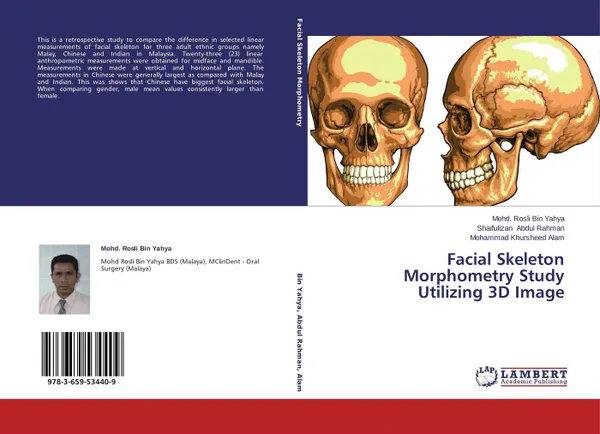 Обложка книги Facial Skeleton Morphometry Study Utilizing 3D Image, Mohd. Rosli Bin Yahya,Shaifulizan Abdul Rahman and Mohammad Khursheed Alam