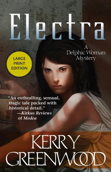 Обложка книги Electra. A Delphic Woman Mystery, Kerry Greenwood