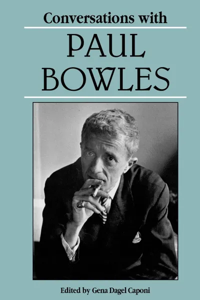 Обложка книги Conversations with Paul Bowles, Paul Bowles