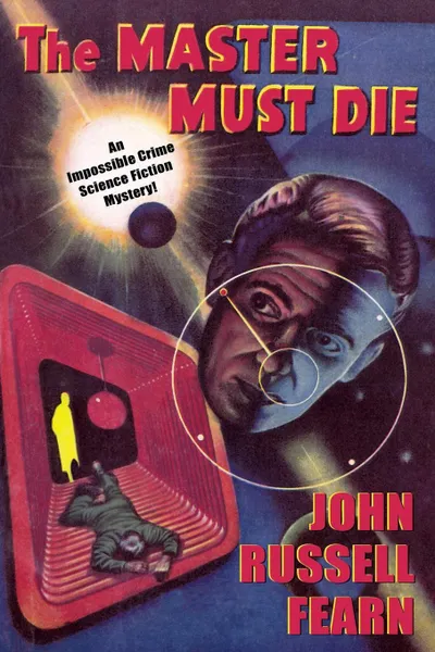 Обложка книги Adam Quirk #1. The Master Must Die -- A Science Fiction Detective Story, John Russell Fearn