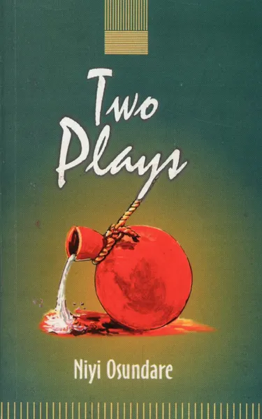 Обложка книги Two Plays, Niyi Osundare