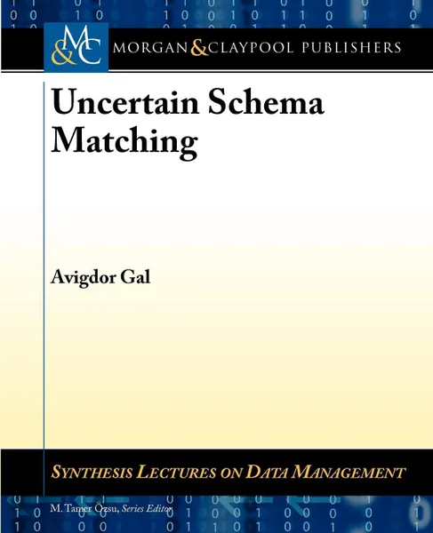 Обложка книги Uncertain Schema Matching, Avigdor Gal