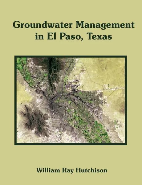 Обложка книги Groundwater Management in El Paso, Texas, William Ray HutchIson