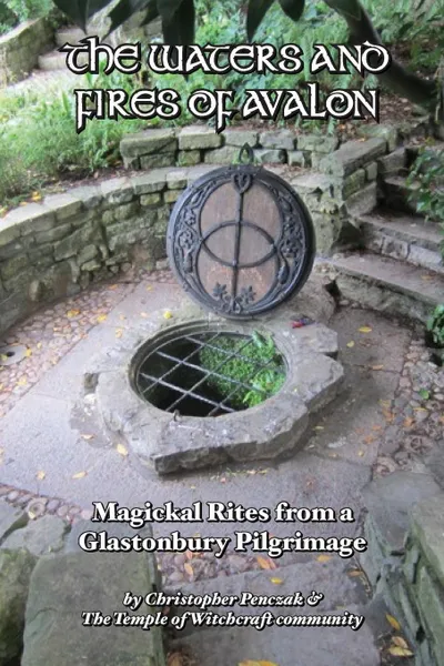 Обложка книги The Waters and Fires of Avalon, Christopher Penczak