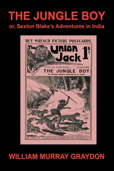 Обложка книги The Jungle Boy; or, Sexton Blake's Adventures in India (1905), William Murray Graydon