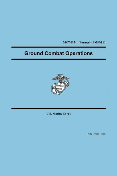 Обложка книги Ground Combat Operations, U.S. Marine Corps, United States Marine Corps