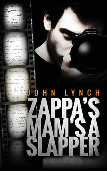 Обложка книги Zappa's Mam's a Slapper, Lynch John