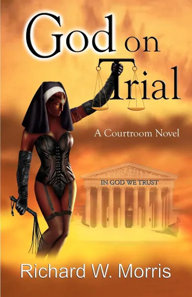 Обложка книги God on Trial, Richard W. Morris