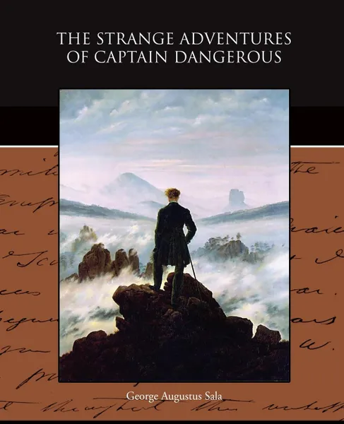 Обложка книги The Strange Adventures of Captain Dangerous, George Augustus Sala