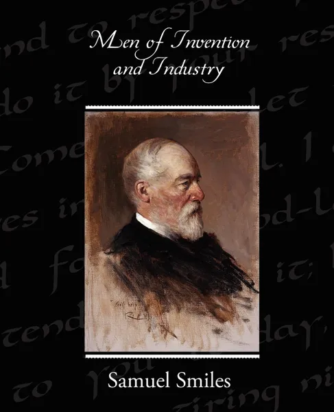 Обложка книги Men of Invention and Industry, Samuel Jr. Smiles