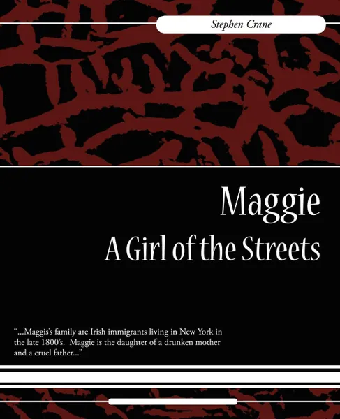 Обложка книги Maggie. A Girl of the Streets, Stephen Crane