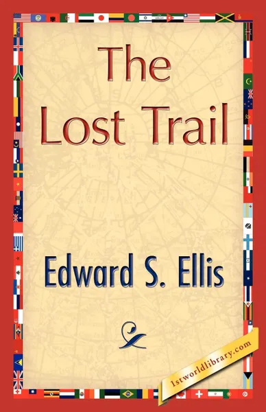 Обложка книги The Lost Trail, S. Ellis Edward S. Ellis, Edward S. Ellis