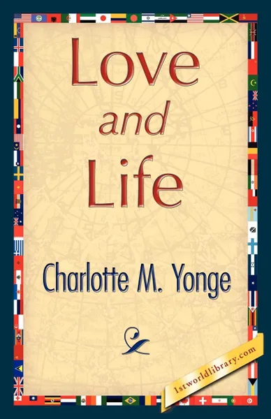 Обложка книги Love and Life, M. Yonge Charlotte M. Yonge, Charlotte M. Yonge