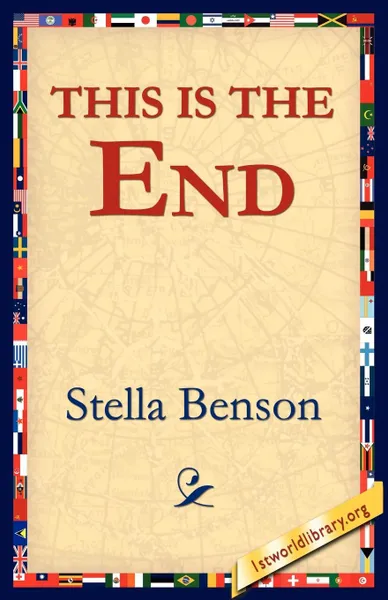 Обложка книги This Is the End, Stella Benson