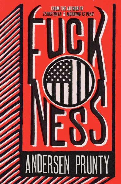 Обложка книги Fuckness, Andersen Prunty